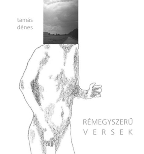 Tam�s D�nes - R�megyszer� versek