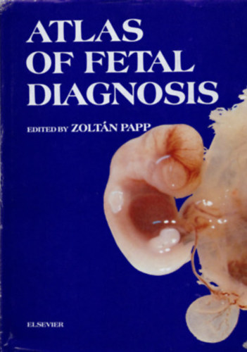 Dr. Papp Zoltn - Atlas of Fetal Diagnosis