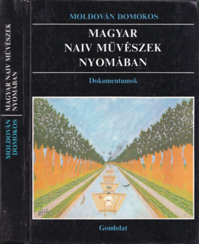 Moldovn Domokos - Magyar naiv mvszek nyomban - Dokumentumok (dediklt)