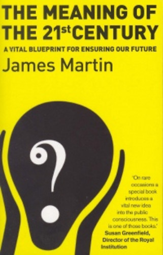 James Martin - The Meaning of the 21st Century