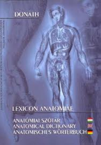Don�th Tibor  (szerk.) - N�gy nyelv� anat�miai sz�t�r (latin-angol-n�met-magyar)
