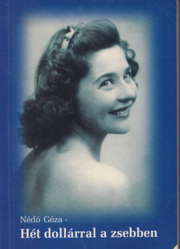 N�d� G�za - H�t doll�rral a zsebben