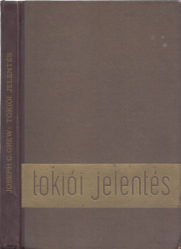 Joseph C. Grew - Tokii jelents