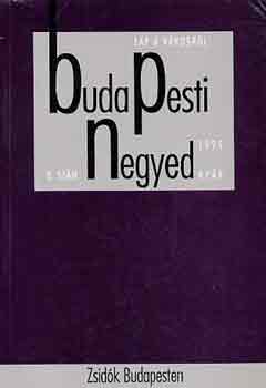 Budapesti negyed 8. szm- Zsidk Budapesten- 1995 nyr