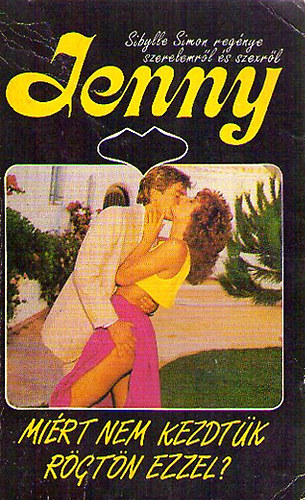 Sibylle Simon - Mi�rt nem kezdt�k r�gt�n ezzel? (Jenny)