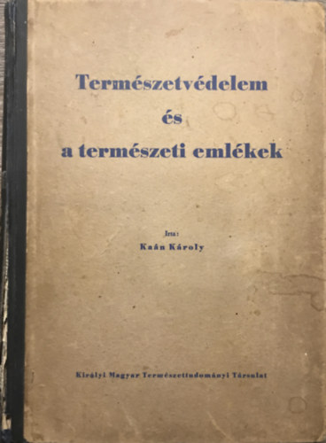 Kan Kroly - Termszetvdelem s a termszeti emlkek