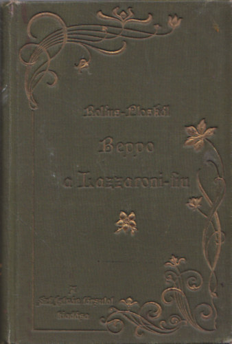 Plosk�l Rudolf  Rolfus K�roly (ford.) - Beppo a lazzaroni fiu (N�polyi t�rt�net az ifjus�g sz�m�ra)