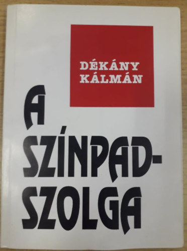 D�k�ny K�lm�n - A sz�npadszolga