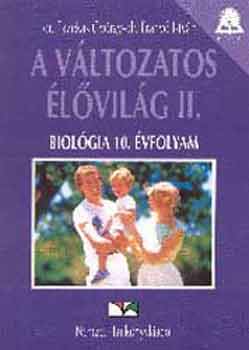 Dr. dr. Frany� I Fazekas Gy - A v�ltozatos �l�vil�g II. - BIOL�GIA 10. �VFOLYAM/TANK�NYV