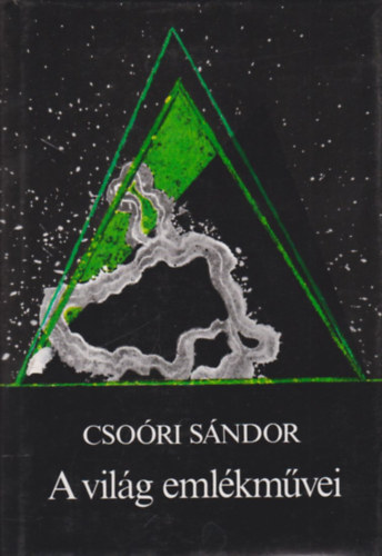 Cso�ri S�ndor - A vil�g eml�km�vei (Dedik�lt)