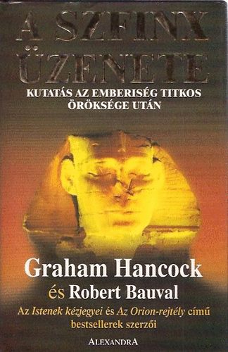Graham-Bauval, Robert Hancock - A Szfinx �zenete - Kutat�s az emberis�g titkos �r�ks�ge ut�n