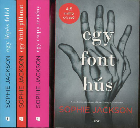 Sophie Jackson - Egy font hs 1-4. (I-IV.): Egy font hs + Egy csepp remny + Egy rlt pillanat + Egy lps feld