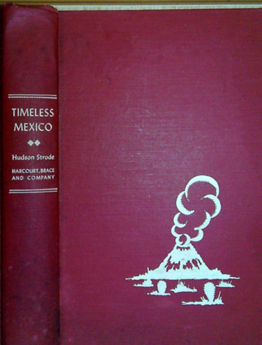 Hudson Strode - Timeless Mexico