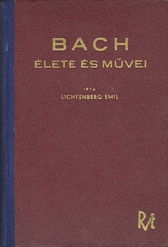 Lichtenberg Emil - Bach élete és művei