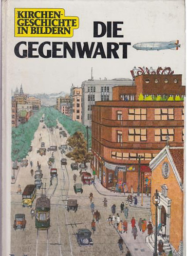 Corsi Sandro - Kirchengeschichte in Bildern 10: Die Gegenwart