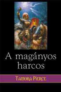 Tamora Pierce - A magnyos harcos - A Nstnyoroszln neke III.