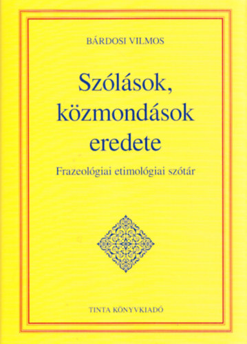 Brdosi Vilmos - Szlsok, kzmondsok eredete
