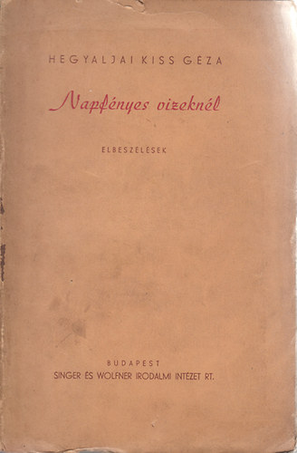 Hegyaljai Kiss G�za - Napf�nyes vizekn�l