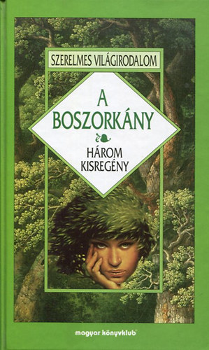 Magyar Knyvklub - A boszorkny /hrom kisregny/