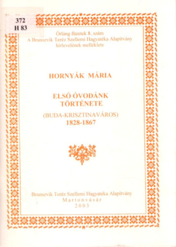 Hornyk Mria - Els vodnk trtnete - Buda-Krisztinavros, 1828-1867