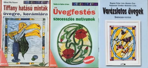 3db �vegfest�ssel, ker�miafest�ssel kapcsolatos f�zet - Var�zslatos �vegek, Tiffany hat�s� mint�k �vegre, ker�mi�ra, �vegfest�s szecesszi�s mot�vumok