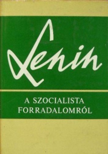 Lenin - A szocialista forradalomrl