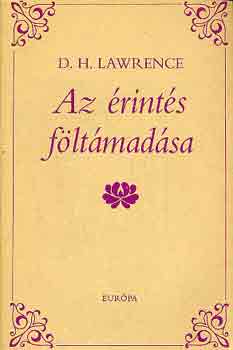 D.H. Lawrence - Az érintés föltámadása