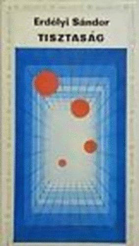 Erd�lyi S�ndor - Tisztas�g