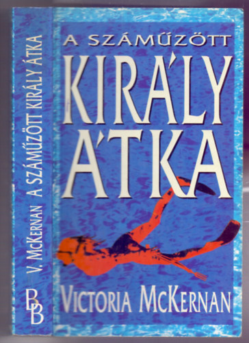 Victoria McKernan - A sz�m�z�tt kir�ly �tka (Crooked Island)