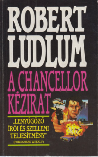 Robert Ludlum - A Chancellor kézirat