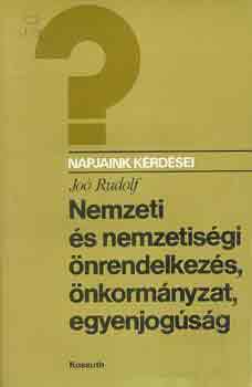 Jo Rudolf - Nemzeti s nemzetisgi nrendelkezs, nkormnyzat, egyenjogsg