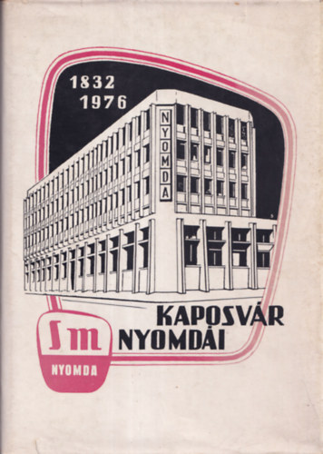 Mautner-Farkas - Kaposvr nyomdi 1832-1976