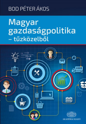 Bod Pter kos - Magyar gazdasgpolitika - tzkzelbl
