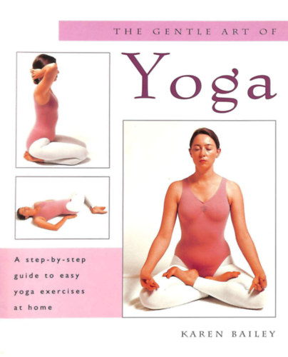 Karen Bailey - The Gentle Art of Yoga