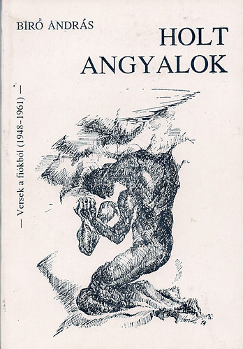 B�r� Andr�s - Holt angyalok (versek a fi�kb�l 1948-1961)