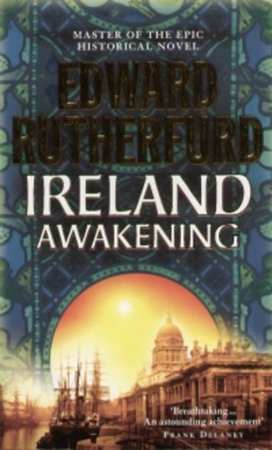 Edward Rutherfurd - Ireland: Awakening