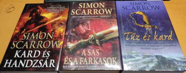 Simon Scarrow - 3 db Scarrow: Kard s handzsr + A sas s a farkasok + Tz s kard