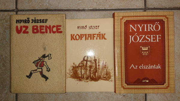 Nyr Jzsef - 3 db Nyr Jzsef knyv: Uz Bence, Elszntak, Kopjafk