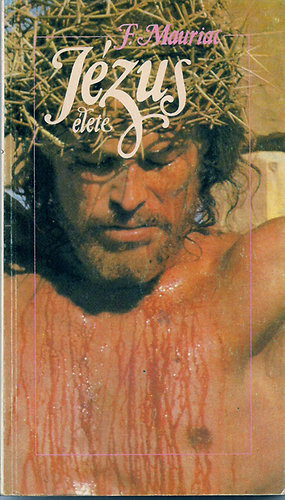 Francois Mauriac - J�zus �lete (Mauirac)
