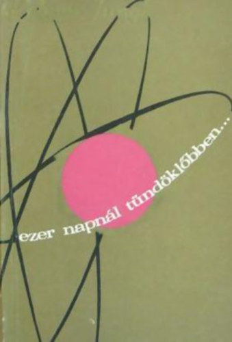 Robert Jungk - Ezer napn�l t�nd�kl�bben...