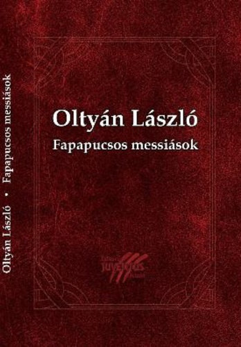 Oltyn Lszl - Fapapucsos messisok