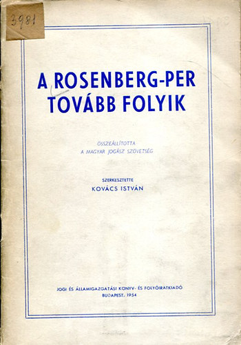 Kovács István (szerk.) - A Rosenberg-per tovább folyik