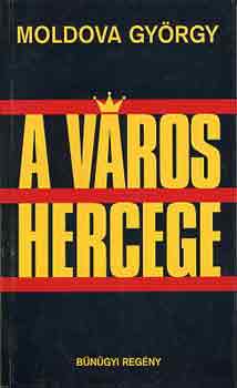 Moldova György - A város hercege