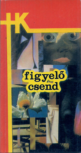 Szerk:Orodán Sándor - Figyelő csend. Verses válogatás.