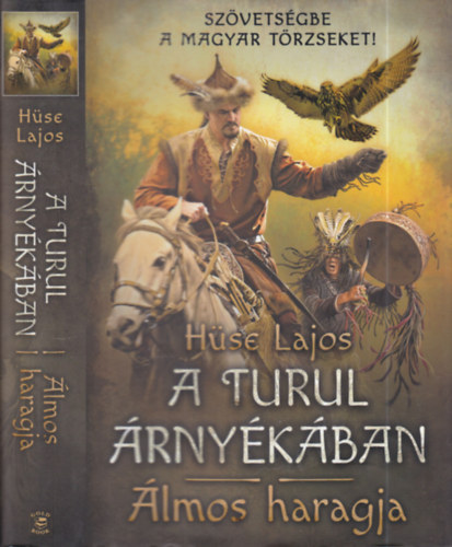 H�se Lajos - A turul �rny�k�ban- �lmos haragja