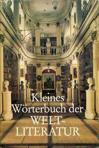 Herbert Greiner-Mai - Kleines W�rterbuch der Weltliteratur