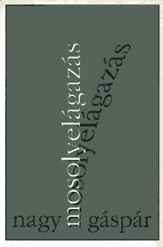 Nagy Gspr - Mosolyelgazs