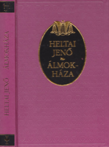 Heltai Jen� - �lmokh�za