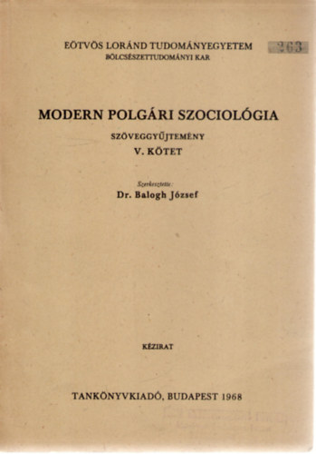 Dr. Balogh Jzsef  (szerk.) - Modern polgri szociolgia szveggyjtemny, V. ktet