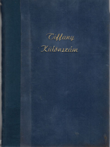 Dr.. Tglsy Imre - 3 db Tiffany Klnszm ( egybektve ) 1990. vi 1. Tli klnszm, 2. Nyri klnszm, 3. szi klnszm